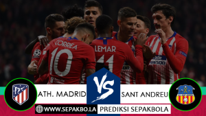 Prediksi Bola Atletico Madrid vs Sant Andreu 06 Desember 2018